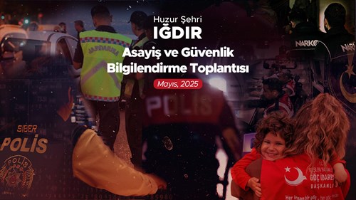 Huzur Şehri Iğdır – Mayıs 2025